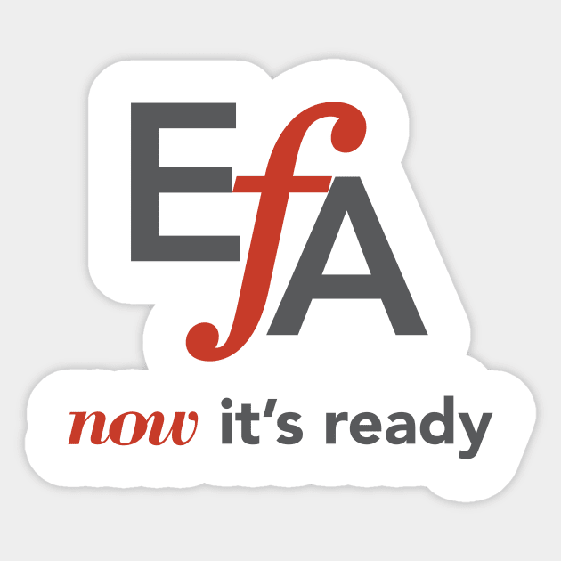 EFA Now it's ready Sticker by EFAShop